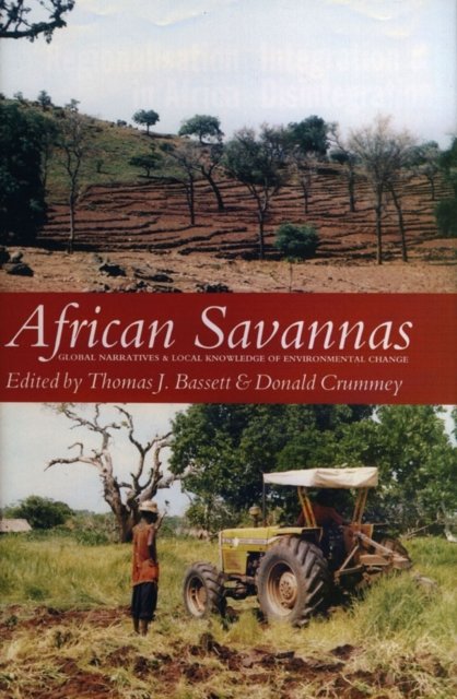 African Savannas – Global Narratives and Local Knowledge of Environmental Chang…