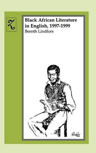 Black African Literature in English 1997–1999 Lindfors Hardback James Currey
