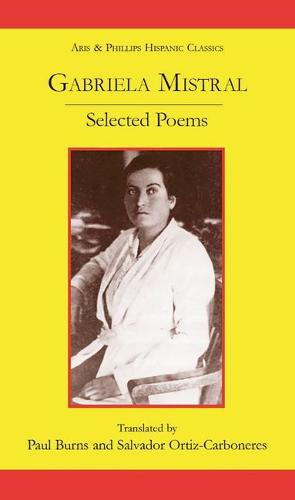Gabriela Mistral: Selected Poems Ortiz–carbonere Burns Paperback 9780856687648