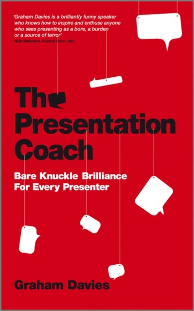 The Presentation Coach – Bare Knuckle Brilliance For Every Presenter Davies