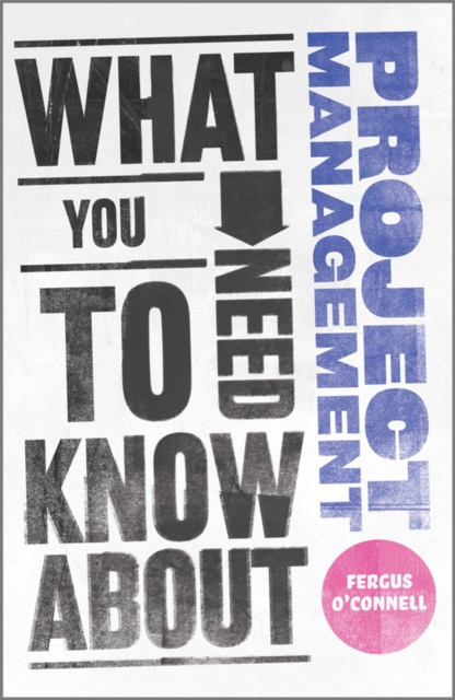 What You Need to Know about Project Management O′Connell Paperback Capstone