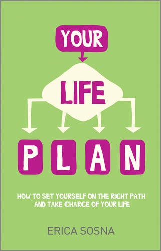 Your Life Plan – How to Set Yourself on the Right Path and Take Charge of Your …