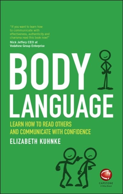 Body Language – Learn How to Read Others and Communicate with Confidence Kuhnke