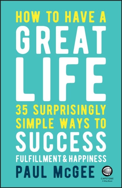 How to Have a Great Life McGee Paperback Capstone 9780857087751