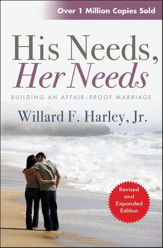 His Needs, Her Needs – Building an affair–proof marriage Harley Paperback