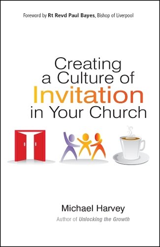 Creating a Culture of Invitation in Your Church Harvey Paperback SPCK – Monarch