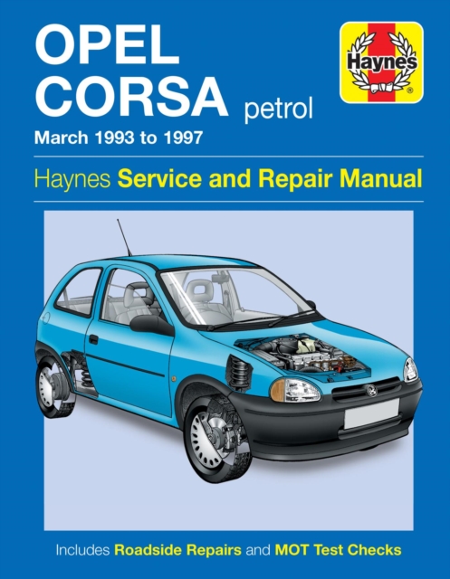 Opel Corsa Petrol (Mar 93 – 97) Haynes Repair Manual Haynes Paperback
