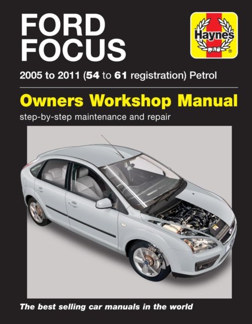 Ford Focus Petrol (05 – 11) 54 to 61 Haynes Repair Manual Haynes Paperback