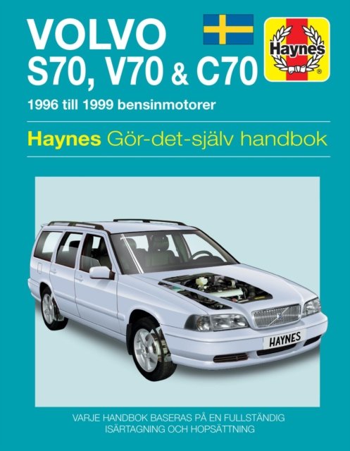 Volvo S70, V70 and C70 (1996 – 1999) Haynes Repair Manual (svenske utgava)