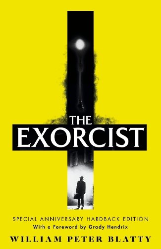 The Exorcist: Quite possibly the most terrifying novel ever written . . . cover