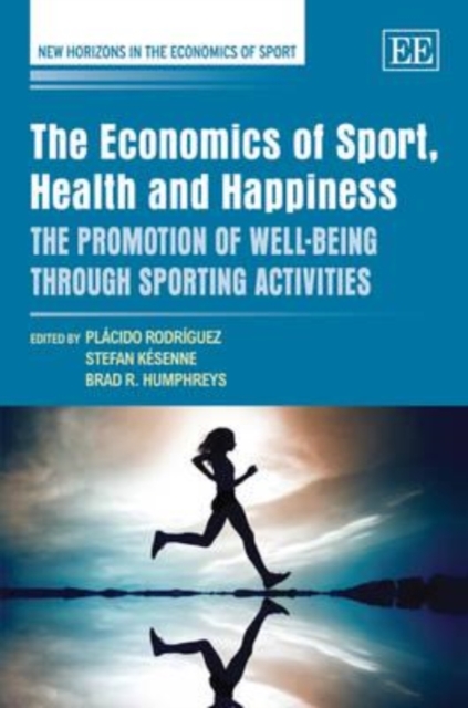 The Economics of Sport, Health and Happiness – The Promotion of Well–being thro…