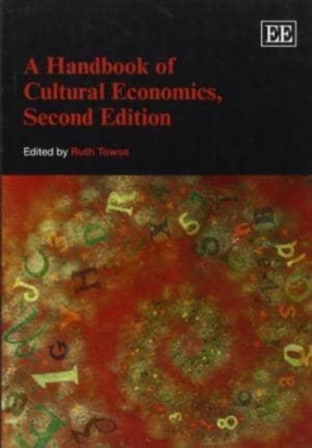A Handbook of Cultural Economics, Second Edition Towse Paperback Edward Elgar