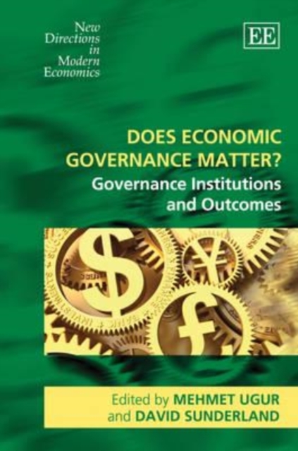Does Economic Governance Matter? – Governance Institutions and Outcomes Ugur