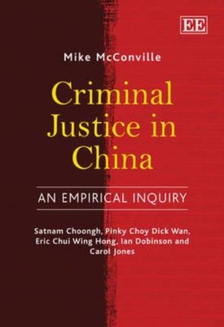 Criminal Justice in China – An Empirical Inquiry Mcconville Hardback