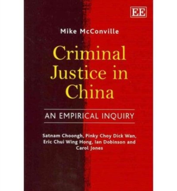 Criminal Justice in China – An Empirical Inquiry Mcconville Paperback