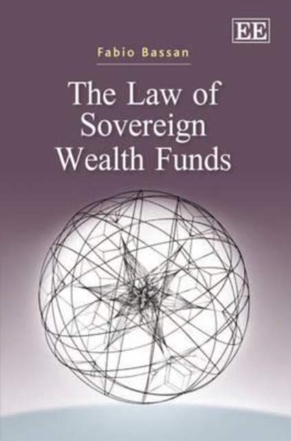 The Law of Sovereign Wealth Funds Bassan Hardback Edward Elgar 9780857932358