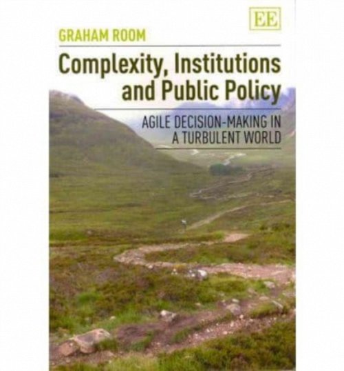 Complexity, Institutions and Public Policy – Agile Decision–Making in a Turbule…