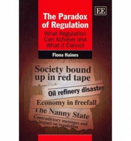 The Paradox of Regulation – What Regulation Can Achieve and What it Cannot