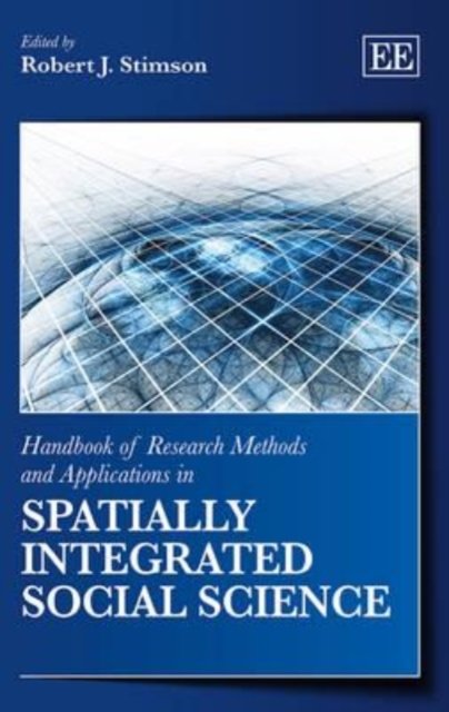 Handbook of Research Methods and Applications in Spatially Integrated Social Sc…