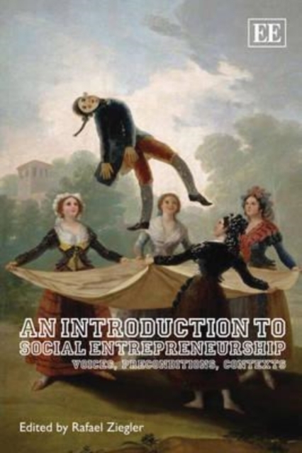 An Introduction to Social Entrepreneurship – Voices, Preconditions, Contexts