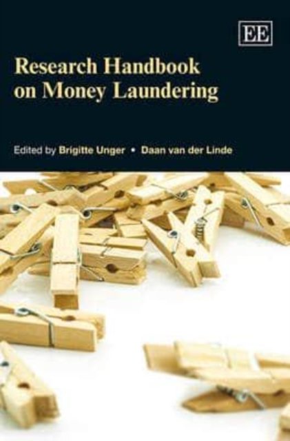 Research Handbook on Money Laundering Unger Van Der Linde Hardback Edward Elgar