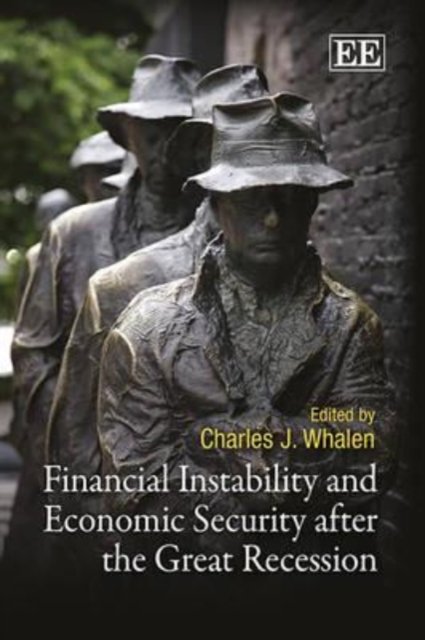 Financial Instability and Economic Security after the Great Recession Whalen