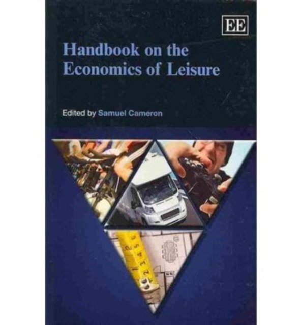 Handbook on the Economics of Leisure Cameron Paperback Edward Elgar