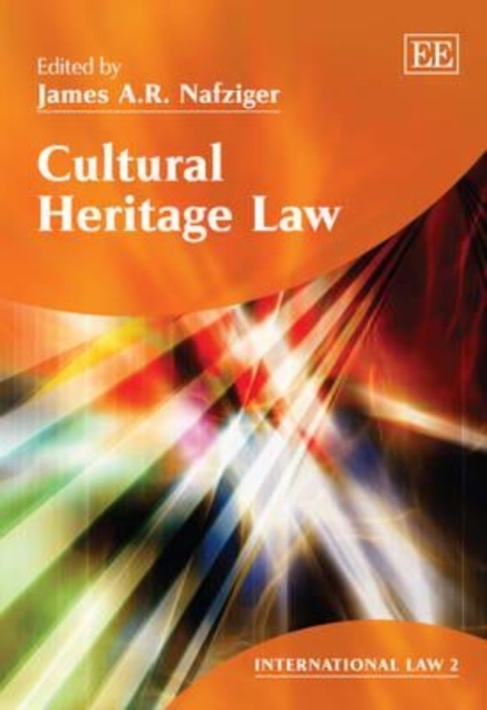 Cultural Heritage Law Nafziger Hardback Edward Elgar 9780857937452