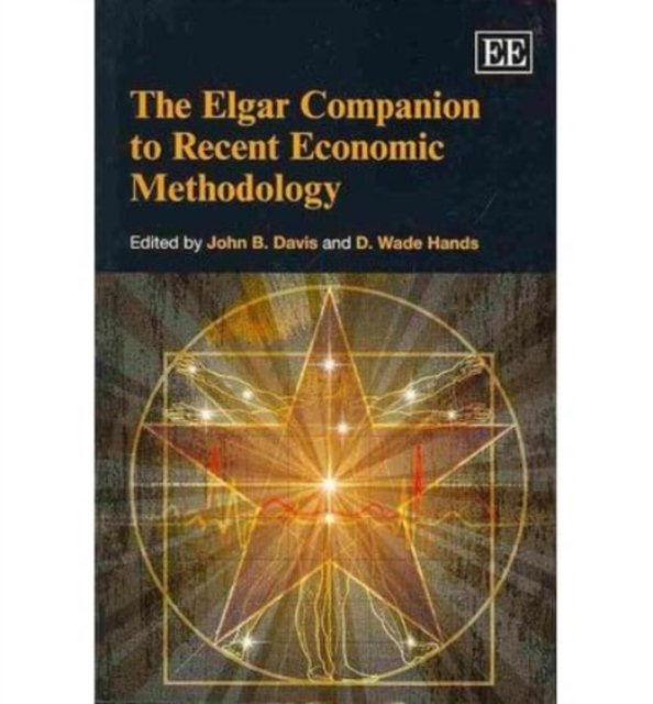 The Elgar Companion to Recent Economic Methodology Davis Hands Paperback