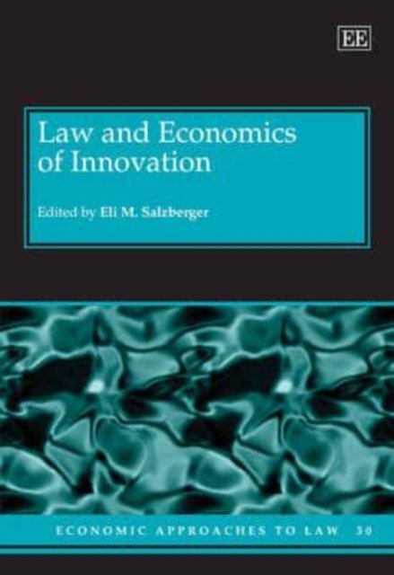 Law and Economics of Innovation Salzberger Hardback Edward Elgar 9780857939159