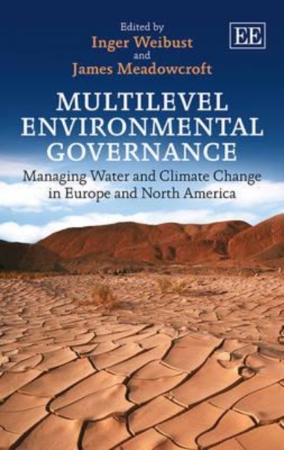 Multilevel Environmental Governance – Managing Water and Climate Change in Euro…