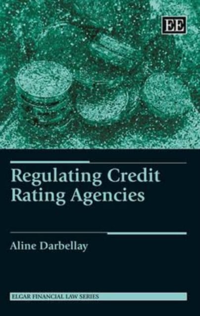 Regulating Credit Rating Agencies Darbellay Hardback Edward Elgar 9780857939357