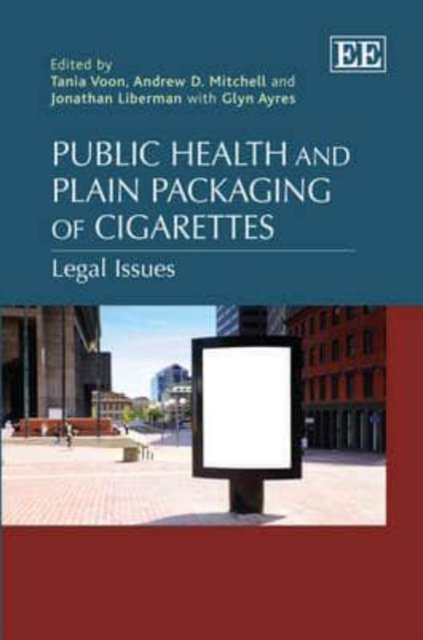 Public Health and Plain Packaging of Cigarettes – Legal Issues Voon Mitchell