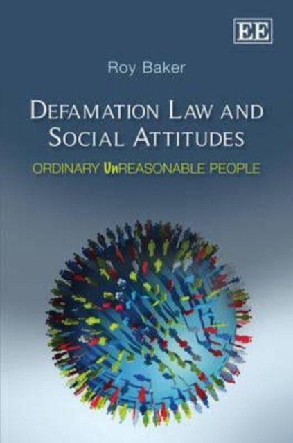 Defamation Law and Social Attitudes – Ordinary Unreasonable People Baker