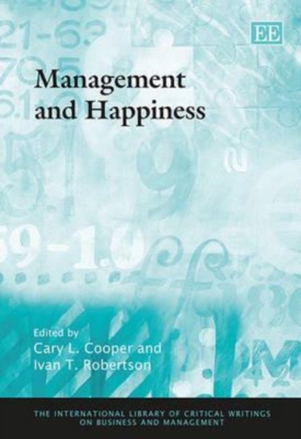Management and Happiness Cooper Robertson Hardback Edward Elgar 9780857939920