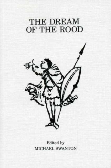 The Dream of the Rood Swanton Paperback Liverpool University Press 9780859895033