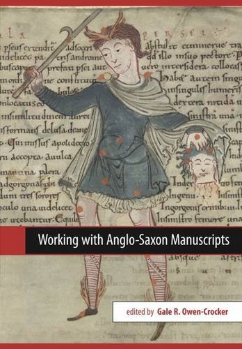 Working with Anglo–Saxon Manuscripts Owen–crocker Paperback 9780859898416