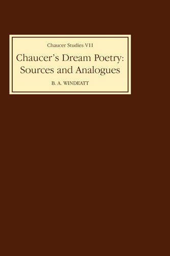 Chaucer′s Dream Poetry: Sources and Analogues Windeatt Hardback D. S. Brewer