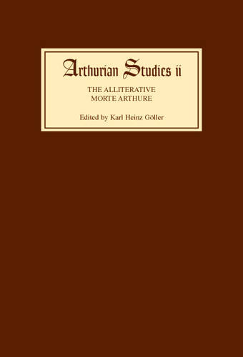 The Alliterative Morte Arthure – A Reassessment of the Poem Goller Hardback
