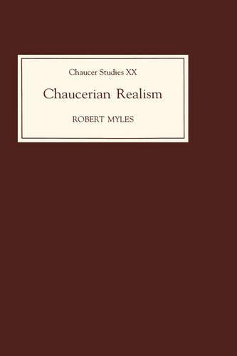 Chaucerian Realism Myles Hardback D. S. Brewer 9780859914093