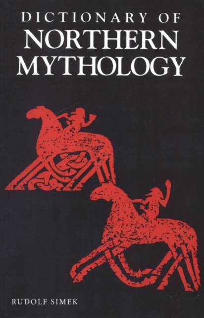 A Dictionary of Northern Mythology Simek Hall Paperback D. S. Brewer
