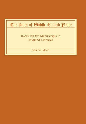 The Index of Middle English Prose – Handlist XV – Manuscripts in Midland Librar…