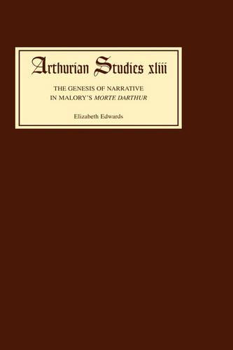 The Genesis of Narrative in Malory′s Morte Darthur Edwards Hardback D. S. Brewer