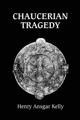 Chaucerian Tragedy Kelly Paperback D. S. Brewer 9780859916042