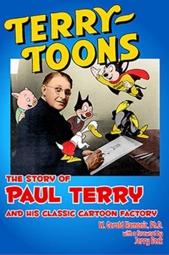 Terrytoons – The Story of Paul Terry and His Classic Cartoon Factory Hamonic
