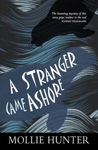 Front cover of A Stranger Came Ashore by Mollie Hunter