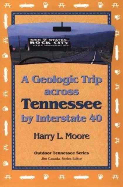 Geologic Trip Across Tennessee – Interstate 40 Moore Paperback 9780870498329