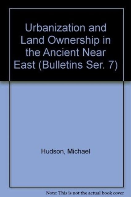 Urbanization and Land Ownership in the Ancient Near East Hudson Levine Paperback