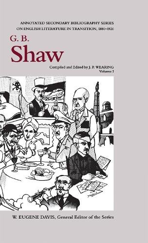 G. B. Shaw – An Annotated Bibliography of Writings About Him, 1880–1920 Haberman