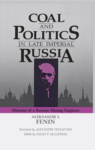 Coal and Politics in Late Imperial Russia – Memoirs of a Russian Mining Enginee…